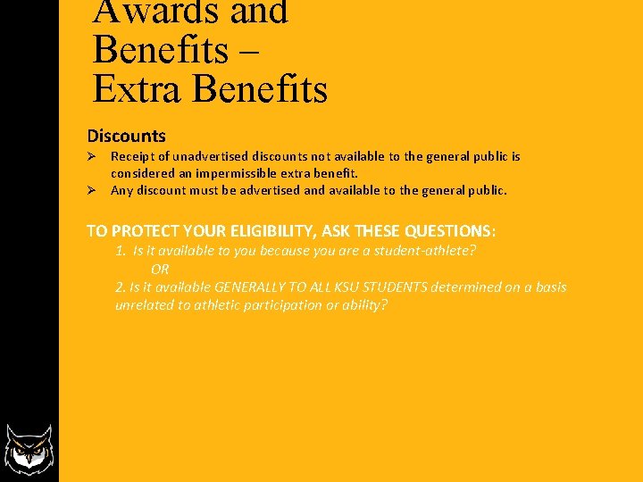 Awards and Benefits – Extra Benefits Discounts Receipt of unadvertised discounts not available to Awards and Benefits – Extra Benefits Discounts Receipt of unadvertised discounts not available to