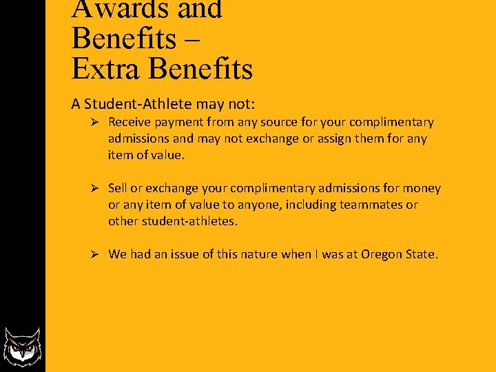 Awards and Benefits – Extra Benefits A Student-Athlete may not: Ø Receive payment from Awards and Benefits – Extra Benefits A Student-Athlete may not: Ø Receive payment from