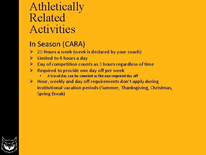 Athletically Related Activities In Season (CARA) Ø Ø 20 Hours a week (week is Athletically Related Activities In Season (CARA) Ø Ø 20 Hours a week (week is
