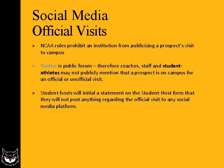 Social Media Official Visits Ø NCAA rules prohibit an institution from publicizing a prospect’s Social Media Official Visits Ø NCAA rules prohibit an institution from publicizing a prospect’s