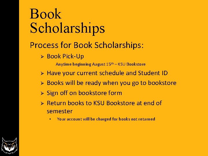 Book Scholarships Process for Book Scholarships: Ø Book Pick-Up ü Ø Ø Anytime beginning Book Scholarships Process for Book Scholarships: Ø Book Pick-Up ü Ø Ø Anytime beginning