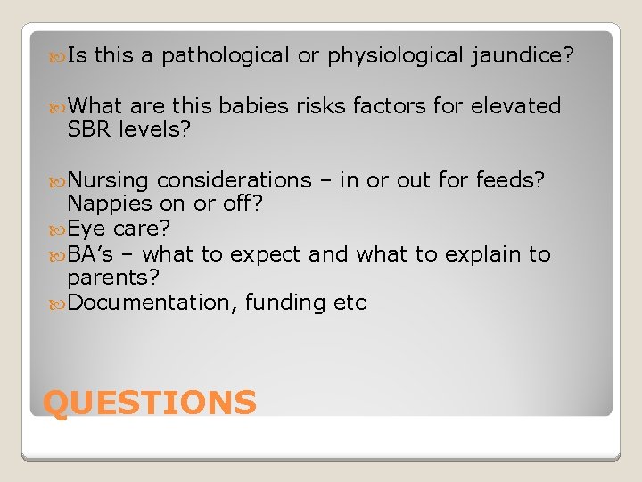  Is this a pathological or physiological jaundice? What are this babies risks factors