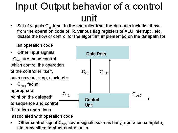  • Input-Output behavior of a control unit Set of signals Cin 1 input