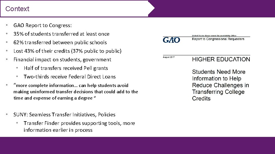 Context • • • GAO Report to Congress: 35% of students transferred at least