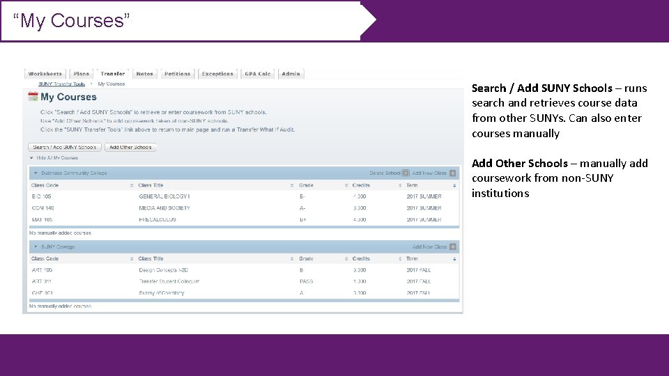“My Courses” Search / Add SUNY Schools – runs search and retrieves course data