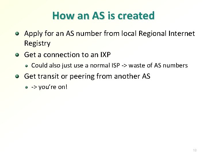 How an AS is created Apply for an AS number from local Regional Internet
