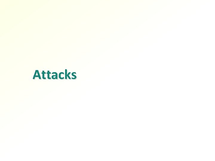 Attacks 