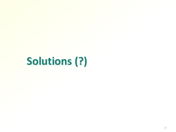 Solutions (? ) 31 