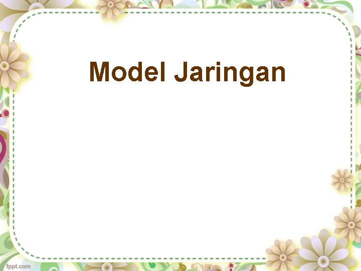 Model Jaringan 