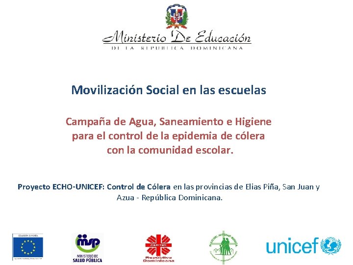 Movilización Social en las escuelas Campaña de Agua, Saneamiento e Higiene para el control