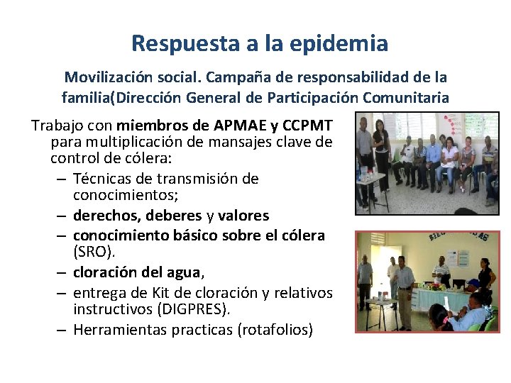 Respuesta a la epidemia Movilización social. Campaña de responsabilidad de la familia(Dirección General de