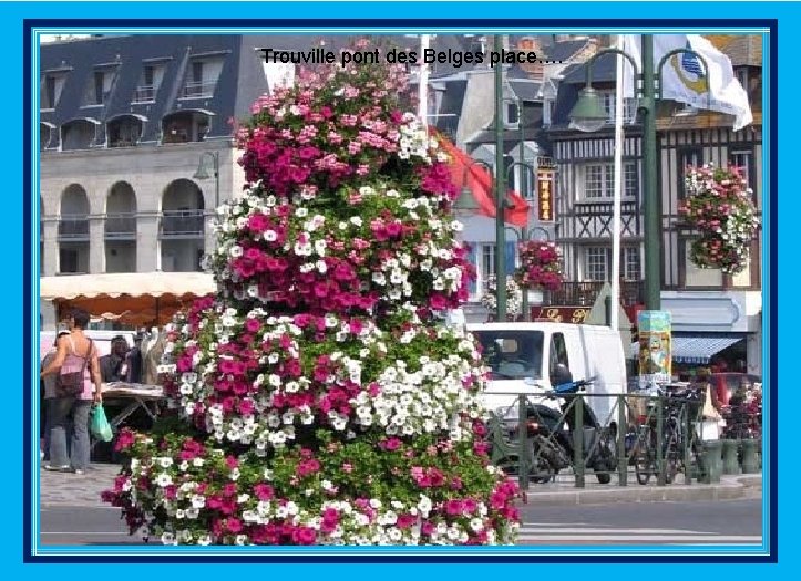 Trouville pont des Belges place…. 