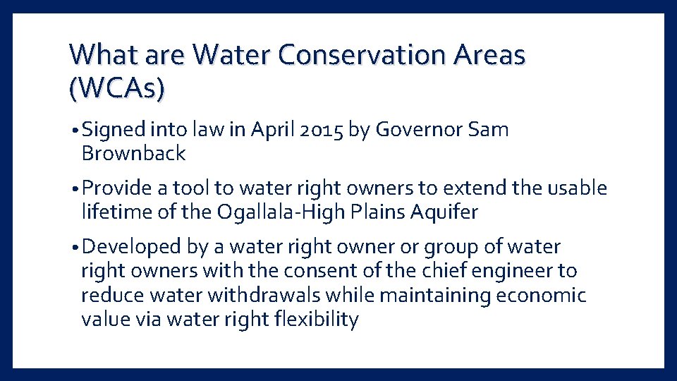 What are Water Conservation Areas (WCAs) • Signed into law in April 2015 by