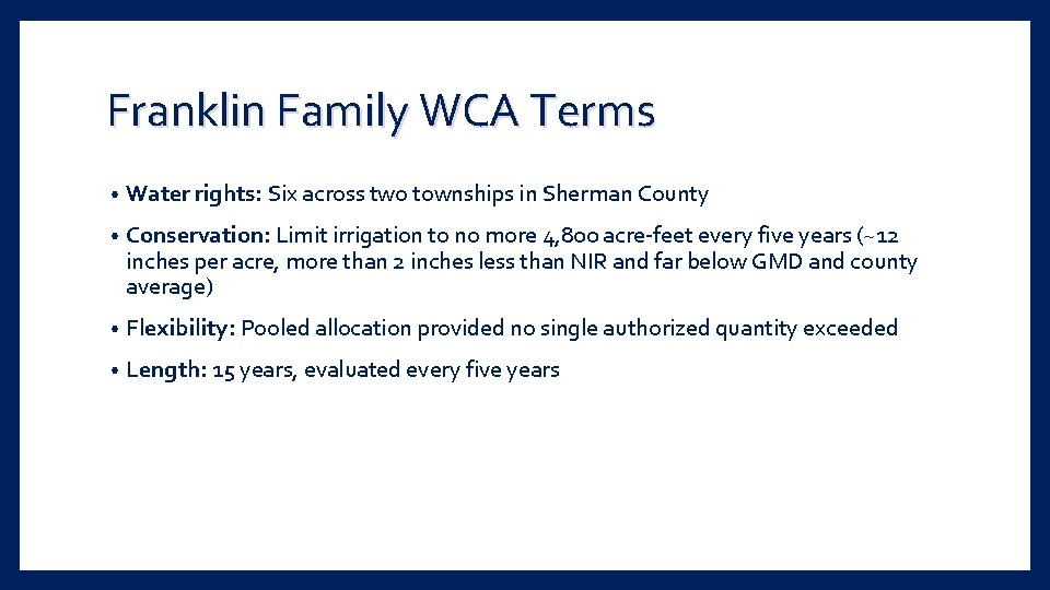 Franklin Family WCA Terms • Water rights: Six across two townships in Sherman County