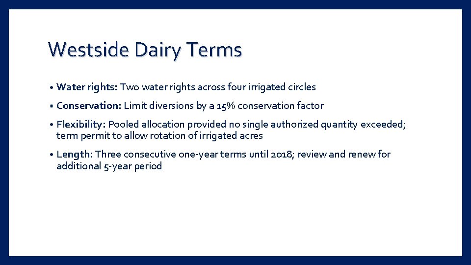 Westside Dairy Terms • Water rights: Two water rights across four irrigated circles •