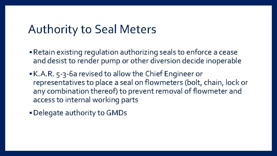 Authority to Seal Meters § Retain existing regulation authorizing seals to enforce a cease