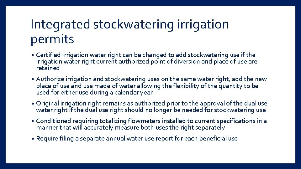 Integrated stockwatering irrigation permits • Certified irrigation water right can be changed to add