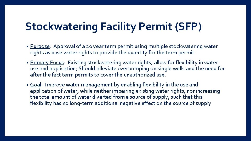 Stockwatering Facility Permit (SFP) • Purpose: Approval of a 20 year term permit using