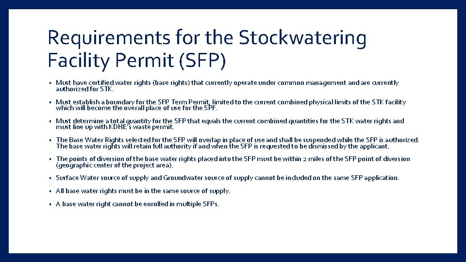 Requirements for the Stockwatering Facility Permit (SFP) • Must have certified water rights (base