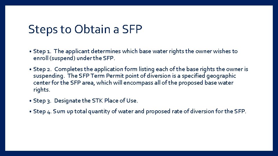 Steps to Obtain a SFP • Step 1. The applicant determines which base water