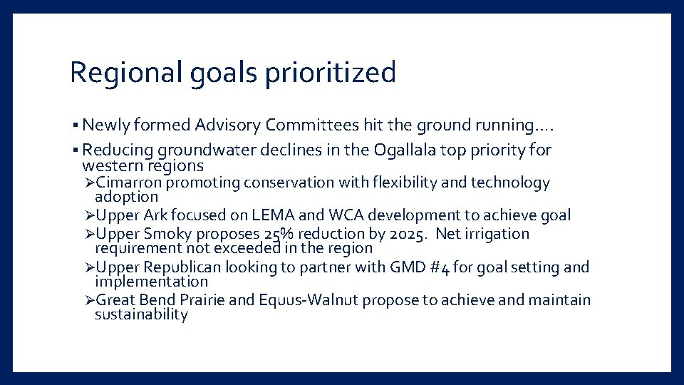 Regional goals prioritized § Newly formed Advisory Committees hit the ground running…. § Reducing