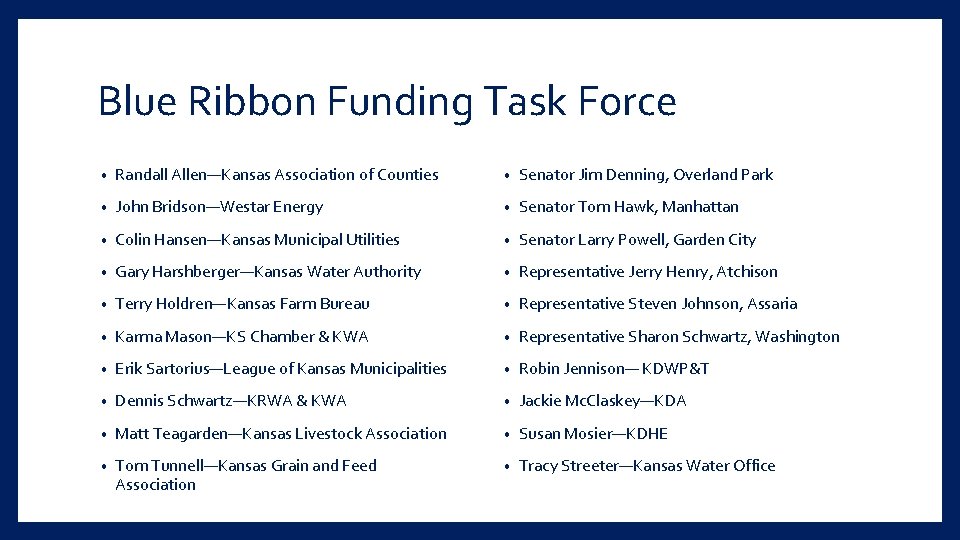 Blue Ribbon Funding Task Force • Randall Allen—Kansas Association of Counties • Senator Jim