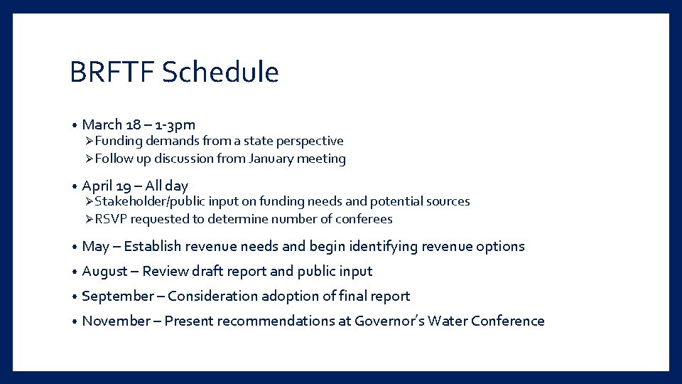 BRFTF Schedule • March 18 – 1 -3 pm Ø Funding demands from a