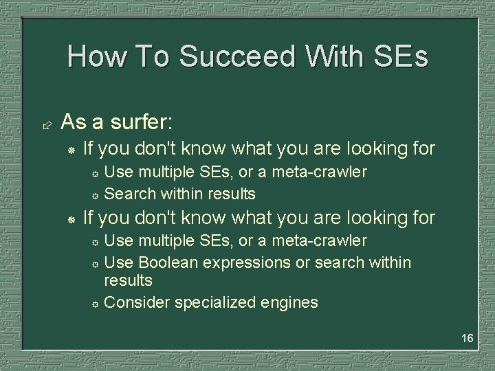 How To Succeed With SEs ÷ As a surfer: ¯ If you don't know