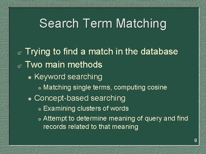 Search Term Matching ÷ ÷ Trying to find a match in the database Two