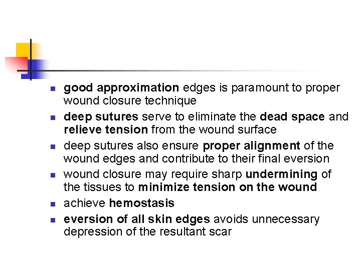 n n n good approximation edges is paramount to proper wound closure technique deep