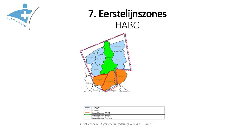 7. Eerstelijnszones HABO Dr. Piet Vermeire - Algemene Vergadering HABO vzw - 6 juni