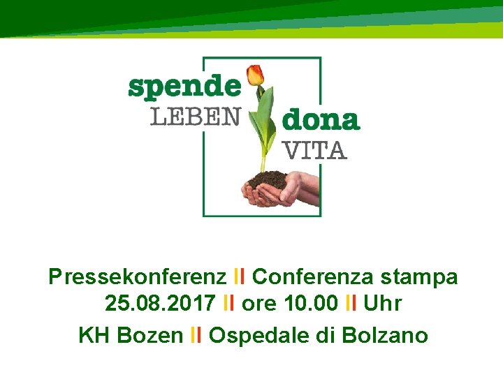 Pressekonferenz II Conferenza stampa 25. 08. 2017 II ore 10. 00 II Uhr KH