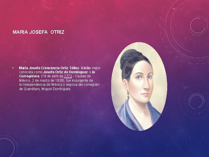 MARIA JOSEFA OTRIZ • María Josefa Crescencia Ortiz Téllez- Girón mejor conocida como Josefa