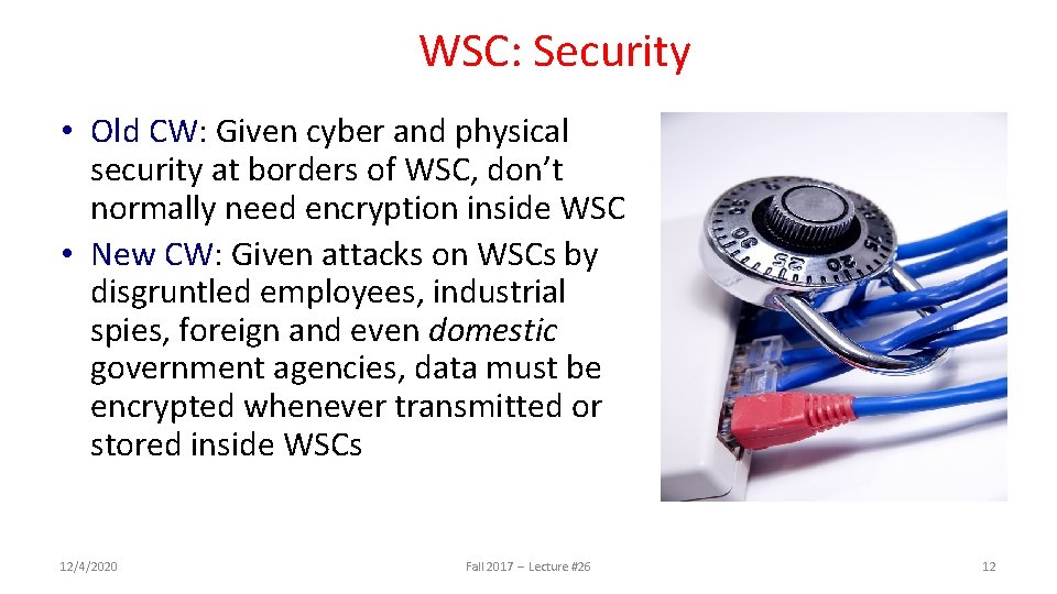 WSC: Security • Old CW: Given cyber and physical security at borders of WSC,