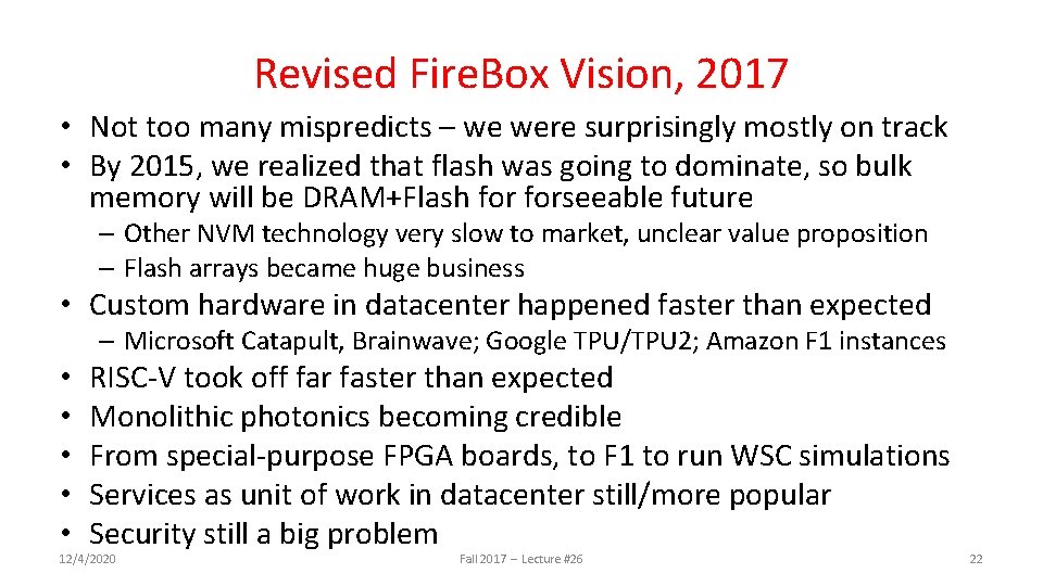 Revised Fire. Box Vision, 2017 • Not too many mispredicts – we were surprisingly