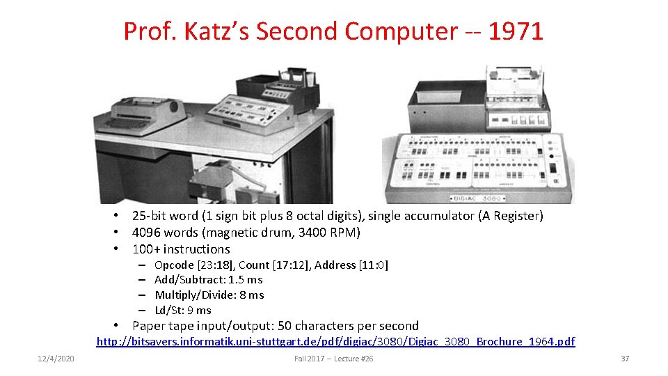 Prof. Katz’s Second Computer -- 1971 • 25 -bit word (1 sign bit plus