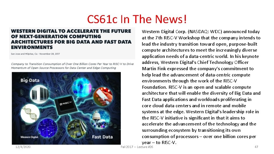 CS 61 c In The News! 12/4/2020 Western Digital Corp. (NASDAQ: WDC) announced today