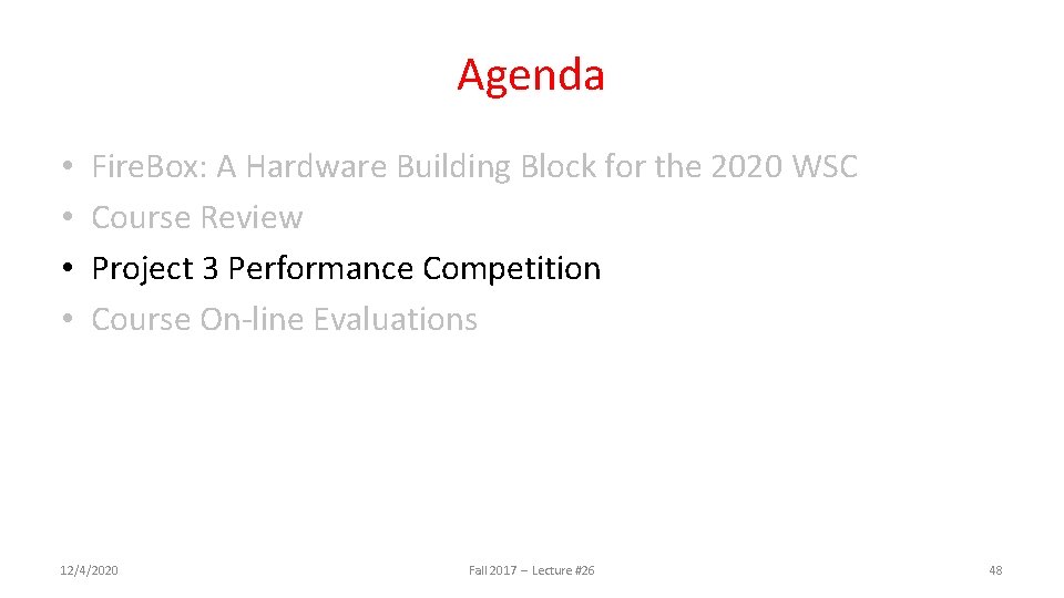Agenda • • Fire. Box: A Hardware Building Block for the 2020 WSC Course