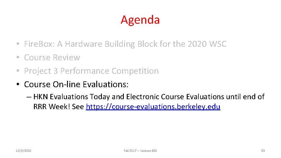 Agenda • • Fire. Box: A Hardware Building Block for the 2020 WSC Course