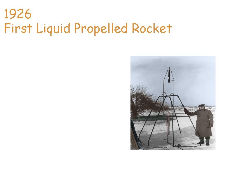 Sean 1926 First Liquid Propelled Rocket The highest specific impulse chemical rockets use liquid