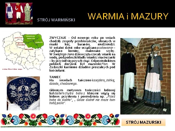 STRÓJ WARMIŃSKI WARMIA i MAZURY ZWYCZAJE - Od nowego roku po wsiach chodziły zespoły STRÓJ WARMIŃSKI WARMIA i MAZURY ZWYCZAJE - Od nowego roku po wsiach chodziły zespoły