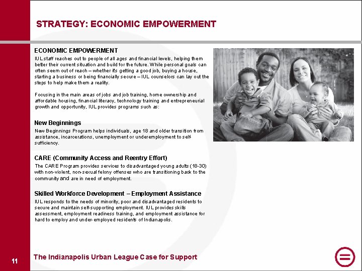 STRATEGY: ECONOMIC EMPOWERMENT IUL staff reaches out to people of all ages and financial