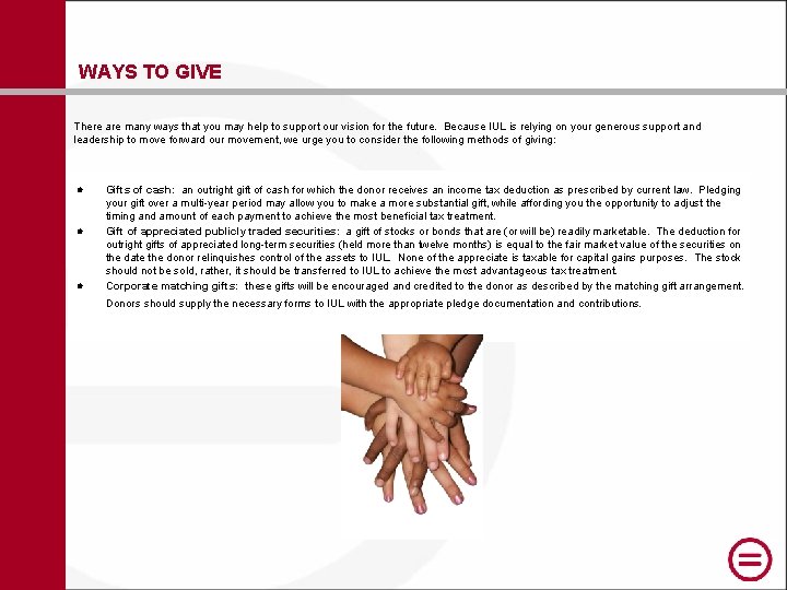 WAYS TO GIVE There are many ways that you may help to support our