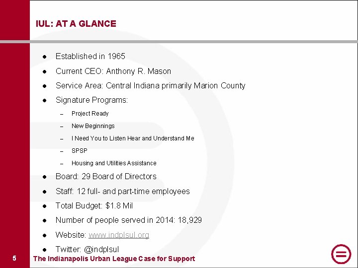 IUL: AT A GLANCE 5 l Established in 1965 l Current CEO: Anthony R.