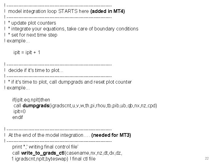 ! --------------------------------! model integration loop STARTS here (added in MT 4) ! --------------------------------! * ! --------------------------------! model integration loop STARTS here (added in MT 4) ! --------------------------------! *
