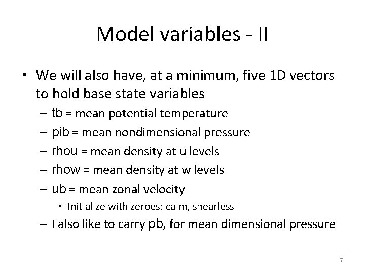 Model variables - II • We will also have, at a minimum, five 1 Model variables - II • We will also have, at a minimum, five 1