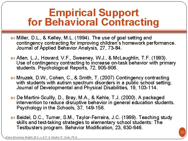 Empirical Support for Behavioral Contracting Miller, D. L. , & Kelley, M. L. (1994).