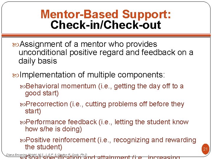 Mentor-Based Support: Check-in/Check-out Assignment of a mentor who provides unconditional positive regard and feedback