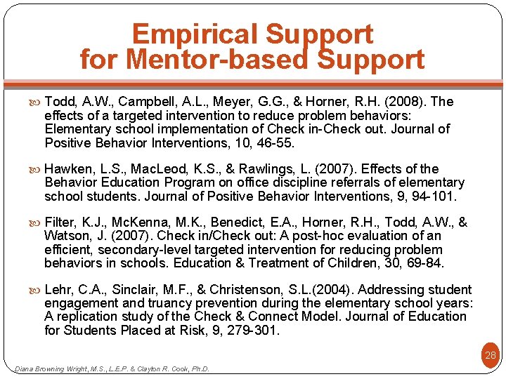 Empirical Support for Mentor-based Support Todd, A. W. , Campbell, A. L. , Meyer,