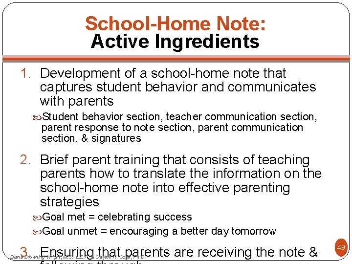 School-Home Note: Active Ingredients 1. Development of a school-home note that captures student behavior